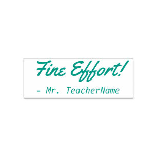"Fine Effort!" + Custom Tutor Name Rubber Stamp