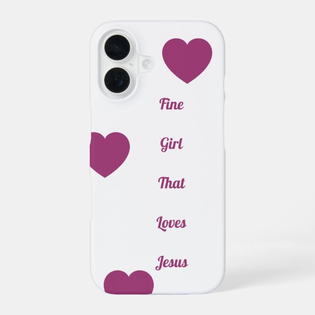 "Fine girl that loves Jesus" Phone Case,  iPhone 16 Case (Back)