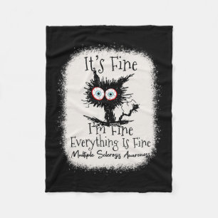 Fine I'm Fine Multiple Sclerosis Awareness  Fleece Blanket