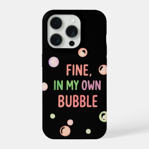 Fine, In My Own Bubble - Pastel Bubble iPhone 15 Pro Case
