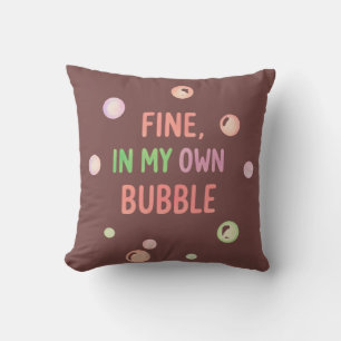 Fine, In My Own Bubble - Pastel Bubble Throw Pillow