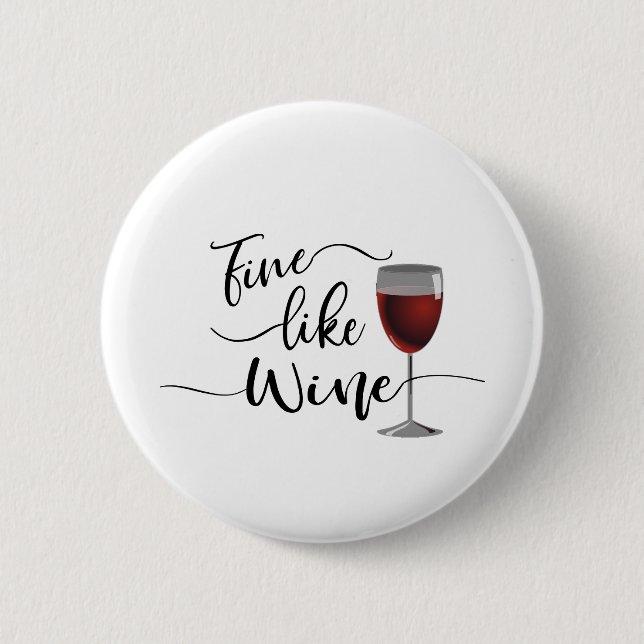Fine Like Wine 2 Inch Round Button (Front)