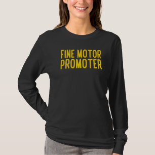Fine Motor Promoter Physical Therapy Occupational T-Shirt