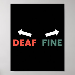 Fine Right Ear Is Deaf  Poster