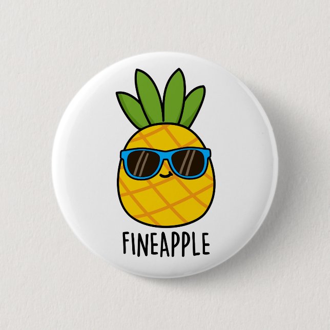 Fineapple Cute Cool Fruit Pineapple Pun 2 Inch Round Button (Front)