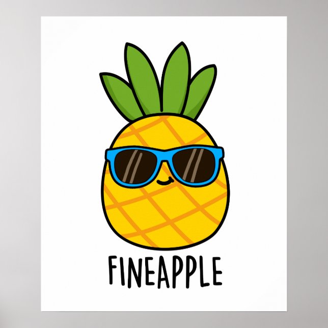 Fineapple Funny Pineapple Pun  Poster (Front)
