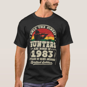 Finest Hunters Are Born In 1983 Deer Hunting 40th T-Shirt