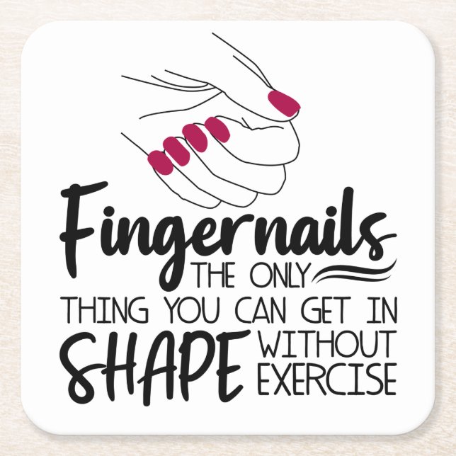 Fingernails Quote Nail Technician Nail A Square Paper Coaster (Front)