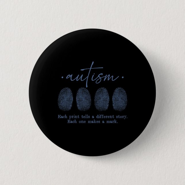 Fingerprint Autism Each Print Tells A Different St 2 Inch Round Button (Front)