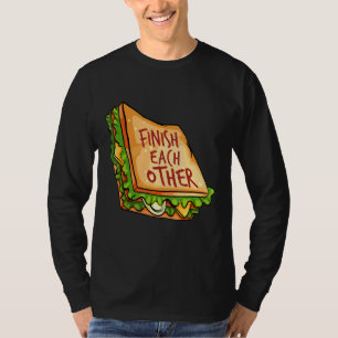 Finish The Delicious Sandwich Mixed Food Sandwich T-Shirt