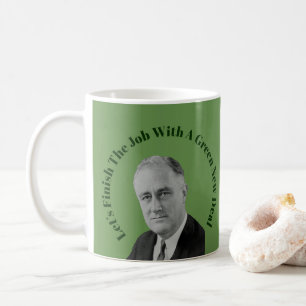 Finish The Job Green New Deal Coffee Mug