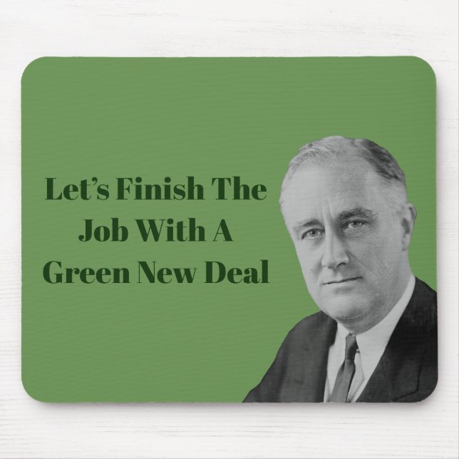 Finish The Job Green New Deal Mouse Pad (Front)