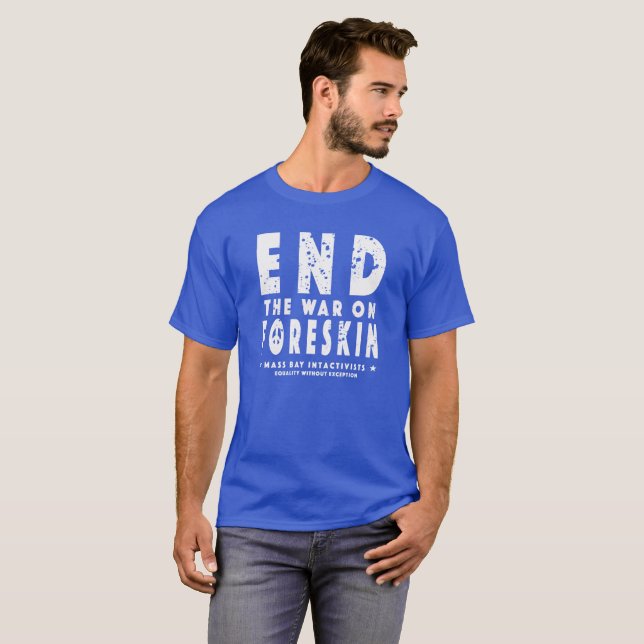 Finissez la guerre sur le prépuce, T-shirt (Devant entier)