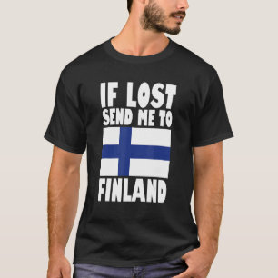 Finland Flag Design  If lost send me to Finland T-Shirt