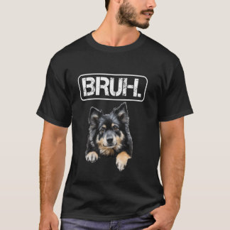 Finnish Lapphund Bruh Funny Dog Lover T-Shirt