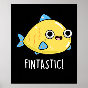 Fintastic Funny Fish Pun Dark BG Poster
