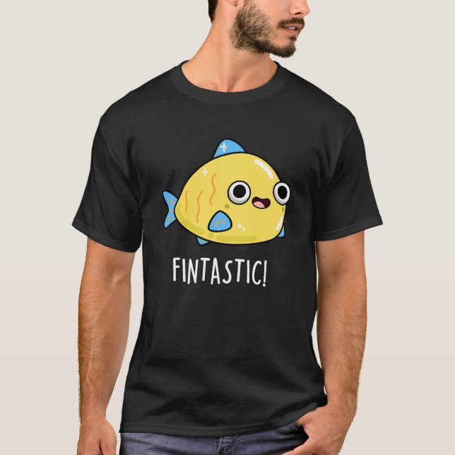 Fintastic Funny Fish Pun Dark BG T-Shirt (Front)