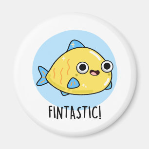 Fintastic Funny Fish Pun  Magnet