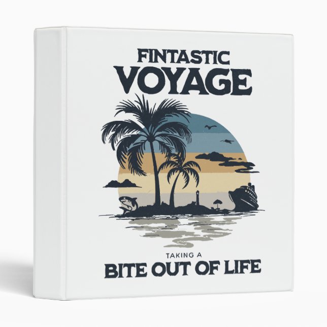 Fintastic Voyage Taking a Bite Out of Life Binder (Front/Spine)