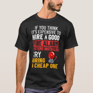Fire Alarm Installer Systems Technician House Dete T-Shirt