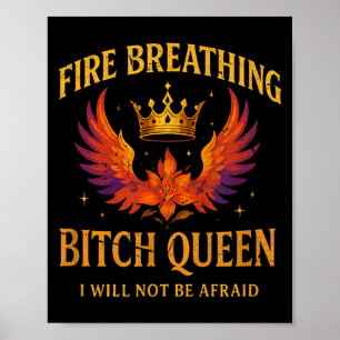 Fire Breathing Queen I Will Not Be Afraid Fantasy Poster