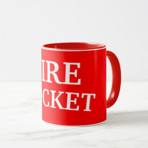FIRE BUCKET Mug