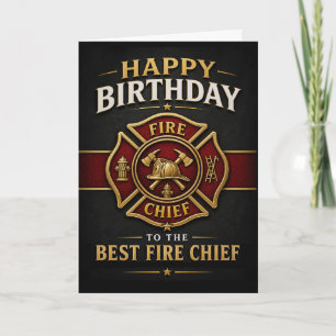 Fire Chief Birthday Best Fire Chief Emblem Card