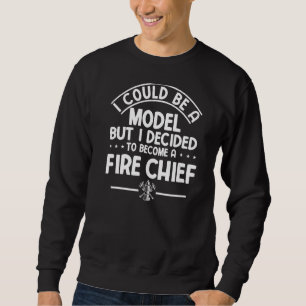 Fire Chief Commanding Officer Fireman Firefighter Sweatshirt