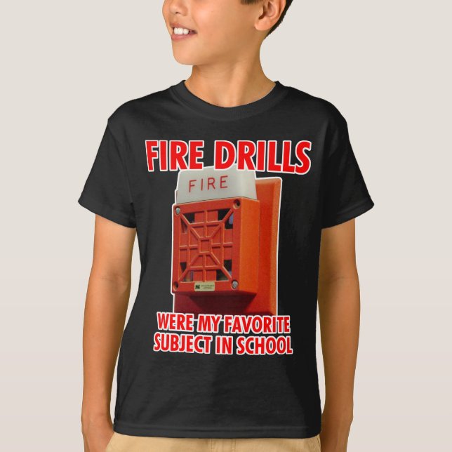 Fire Drills T-Shirt (Front)