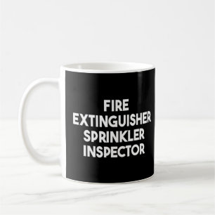 Fire Extinguisher Sprinkler Inspector  Coffee Mug