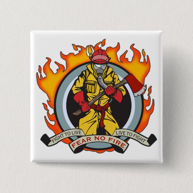 Fire Fighters Fear No Fire 2 Inch Square Button (Front)