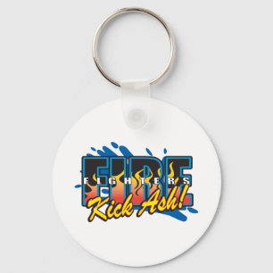 Fire Fighters Kick Ash! Keychain