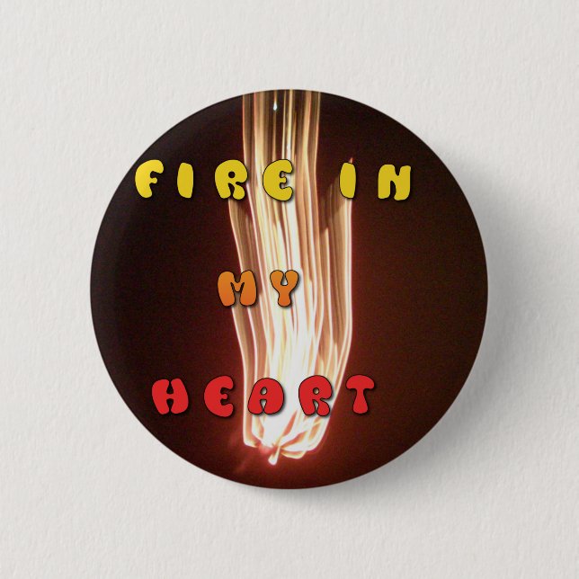 Fire in My Heart Art Print 2 Inch Round Button (Front)