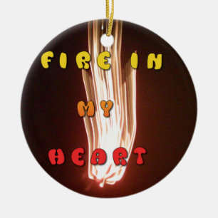 Fire in My Heart Art Print Ceramic Ornament