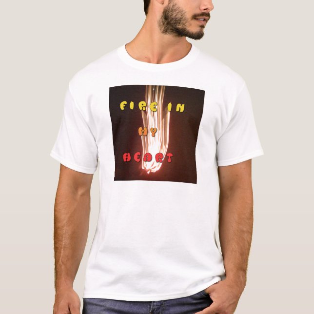 Fire in My Heart Art Print T-Shirt (Front)