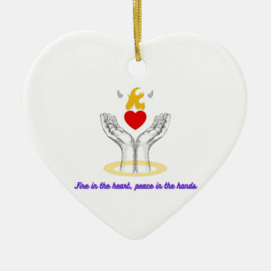 Fire in the Heart, Peace in the Hands Ceramic Ornament