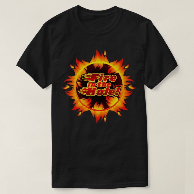 Fire in the hole Sharp food T-Shirt (Design Front)