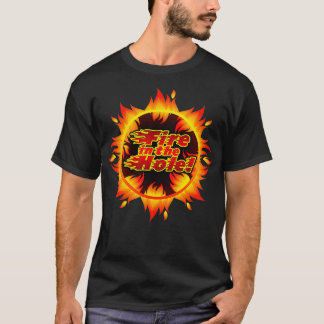 Fire in the hole Sharp food T-Shirt