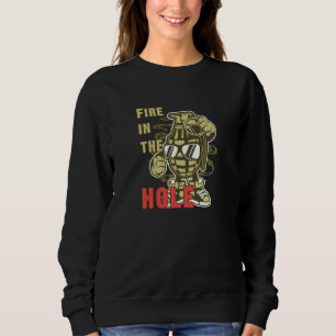 Fire in the Hole Sweatshirt