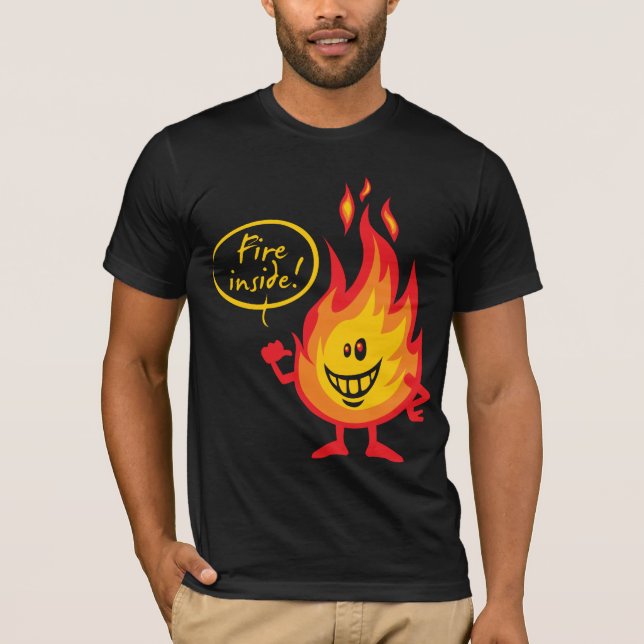 Fire inside T-Shirt (Front)