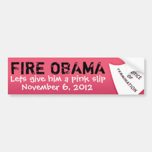 FIRE OBAMA, November 6, 2012, Lets g... Bumper Sticker