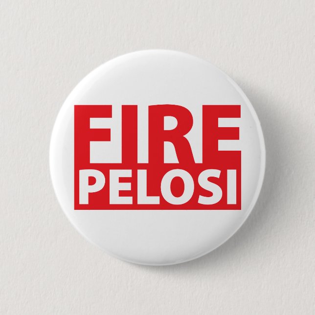Fire Pelosi 2 Inch Round Button (Front)
