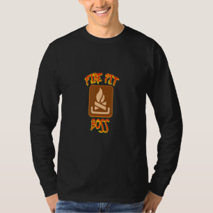 Fire Pit Boss A Perfect Meme And A Great Pit Boss T-Shirt