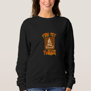Fire Pit Twigger Picks Up Little Sticks For The Fi Sweatshirt