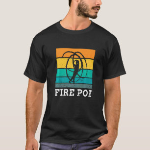 Fire Poi Street Performance Juggling Poi T-Shirt