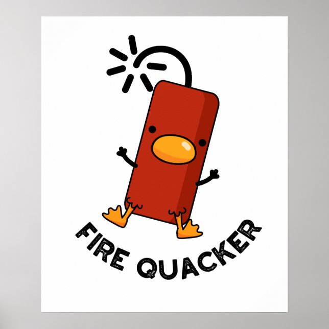 Fire Quacker Funny Fireworks Pun  Poster (Front)