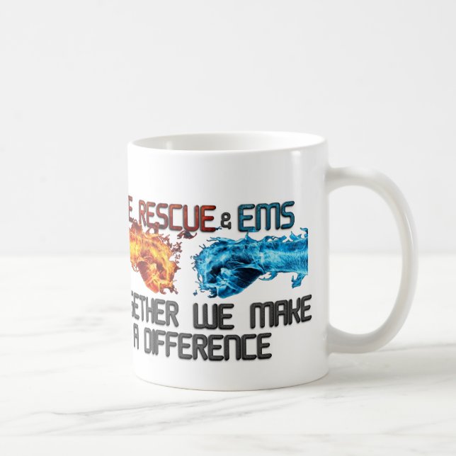 FIRE RESCUE & EMS TOGETHER WE MAKE A DIFFERENCE COFFEE MUG (Right)