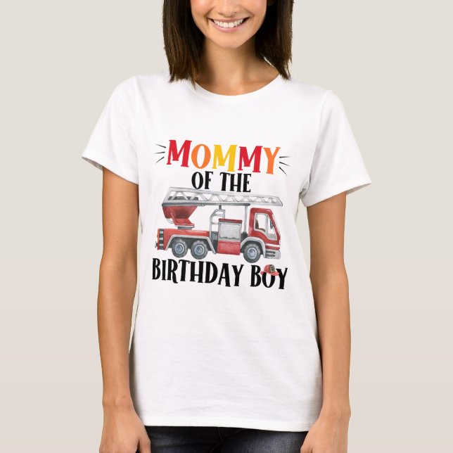 Fire Truck Mommy Of The Birthday Boy T-Shirt (Front)