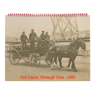 Fire Trucks Through Time 2009 Calander Calendar