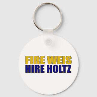 Fire Weis Hire Holtz Keychain